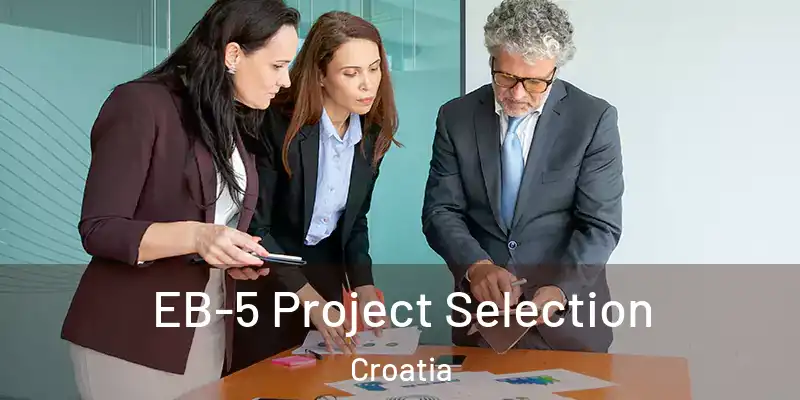  EB-5 Project Selection Croatia
