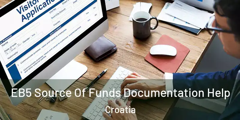  EB5 Source Of Funds Documentation Help Croatia