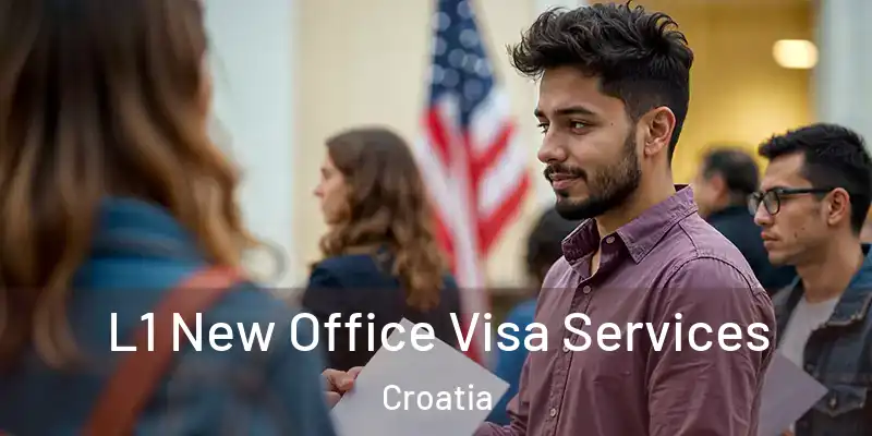  L1 New Office Visa Services Croatia