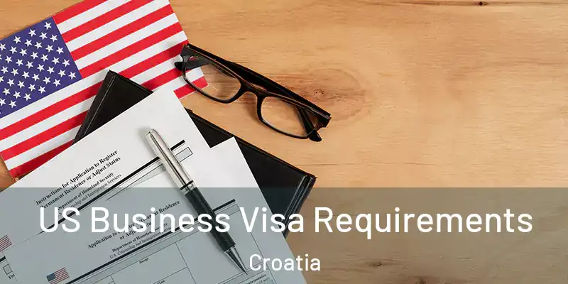  US Business Visa Requirements Croatia