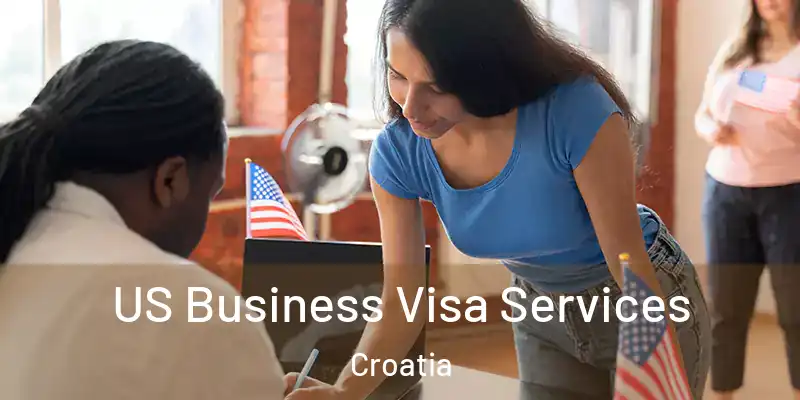  US Business Visa Services Croatia