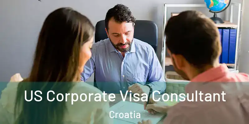  US Corporate Visa Consultant Croatia