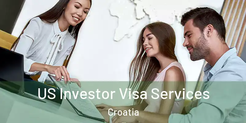  US Investor Visa Services Croatia