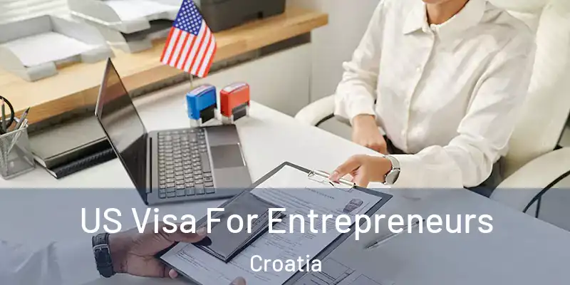  US Visa For Entrepreneurs Croatia