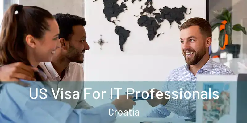  US Visa For IT Professionals Croatia