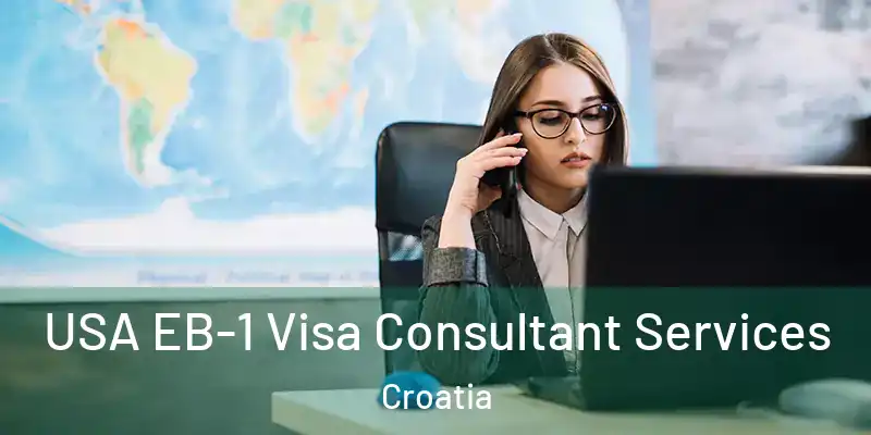  USA EB-1 Visa Consultant Services Croatia
