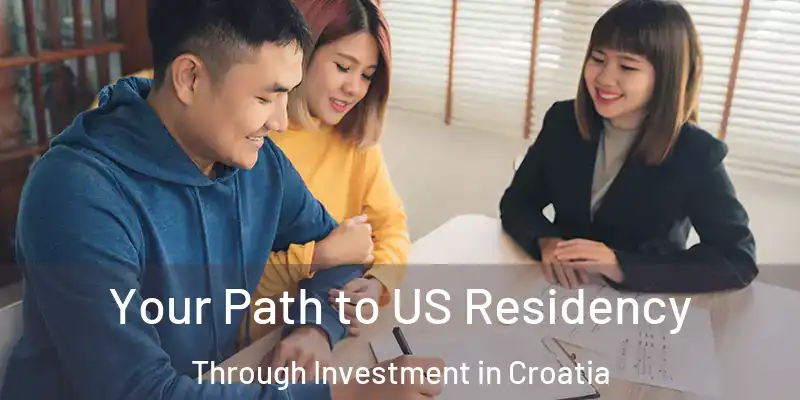  Your Path to US Residency Through Investment in Croatia